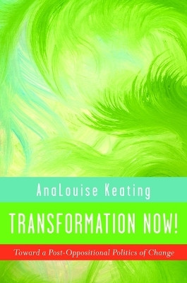 Transformation Now!(English, Paperback, Keating AnaLouise)