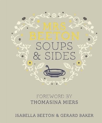 Mrs Beeton's Soups & Sides(English, Hardcover, Beeton Isabella)