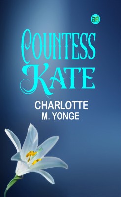 Countess Kate(Paperback, Charlotte M. Yonge)