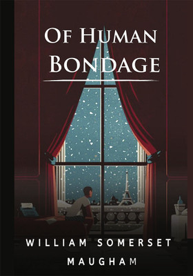 Of Human Bondage(Hardcover, William Somerset Maugham)