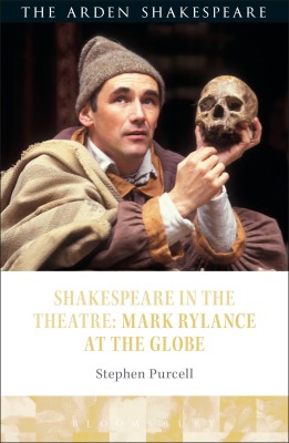 Shakespeare in the Theatre: Mark Rylance at the Globe(English, Paperback, Purcell Stephen)