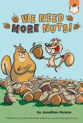 We Need More Nuts!(English, Paperback, Fenske Jonathan)