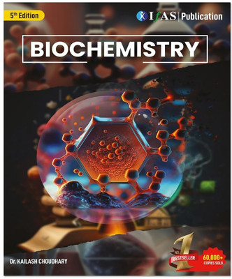 Biochemistry book  - Reference Text Book for B.Sc., M.Sc. & Competitive Exams - IIT JAM, CUET PG, CSIR NET, GATE & SET | The Best Way to Study for Biochemistry Concept in Detail | Published by Two Brothers Publications(Paperback, Kailash Choudhary)