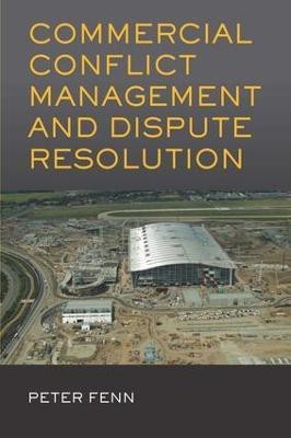 Commercial Conflict Management and Dispute Resolution(English, Paperback, Fenn Peter)