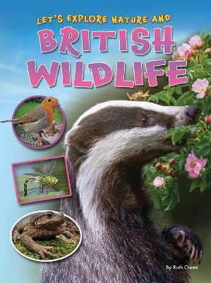 Let's Explore Nature and British Wildlife(English, Paperback, Owen Ruth)