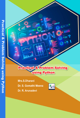 Practical & Problem Solving using Python(Paperback, Mrs.S.Dharani Dr. S. Gomathi Meena Dr. R. Arunadevi)