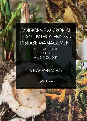 Soilborne Microbial Plant Pathogens and Disease Management, Volume One(English, Hardcover, Narayanasamy P.)