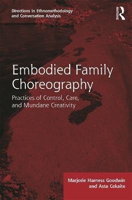 Embodied Family Choreography(English, Hardcover, Goodwin Marjorie)