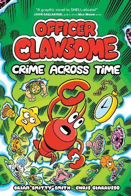 Officer Clawsome: Crime Across Time(English, Hardcover, Smith Brian Smitty)
