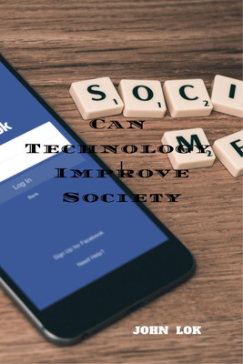 Can Technology Improve Society(English, Paperback, John Lok)
