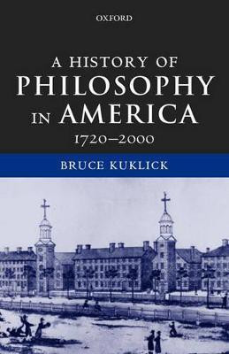 A History of Philosophy in America(English, Hardcover, Kuklick Bruce)
