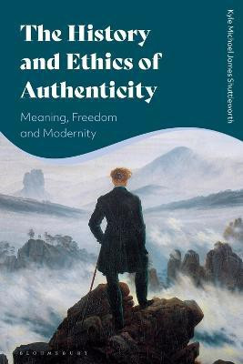 The History and Ethics of Authenticity(English, Electronic book text, Shuttleworth Kyle Michael James)