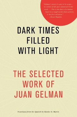 Dark Times Filled With Light(English, Paperback, Gelman Juan)