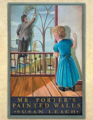 Mr. Porter's Painted Walls(English, Paperback, Leach Susan)