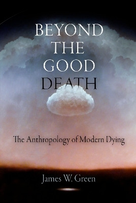 Beyond the Good Death(English, Electronic book text, Green James W.)