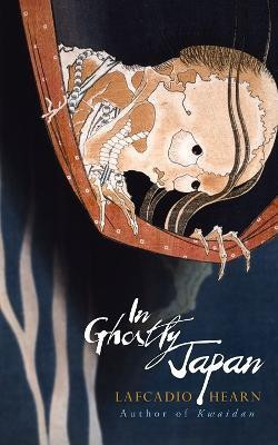 In Ghostly Japan(English, Paperback, Hearn Lafcadio)
