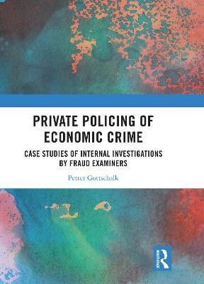 Private Policing of Economic Crime(English, Paperback, Gottschalk Petter)