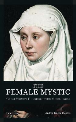 The Female Mystic(English, Electronic book text, Dickens Andrea Janelle)