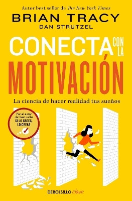 Conecta con la motivacion. La ciencia de hacer realidad tus suenos / The Science of Motivation: Strategies & Techniques for Turning Dreams into Destiny(Spanish, Paperback, Tracy Brian) Conecta con la motivacion. La ciencia de hacer realidad tus suenos / The Science of Motivation: Strategies & Techniques for Turning Dreams into Destiny(Spanish, Paperback, Tracy Brian)