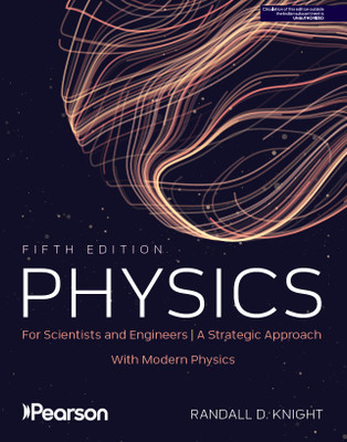 Physics for Scientists and Engineers: A Strategic Approach with Modern Physics, 5e(Paperback, Randall D Knight)