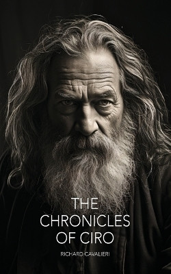 The Chronicles of Ciro(English, Paperback, Cavalieri Richard)
