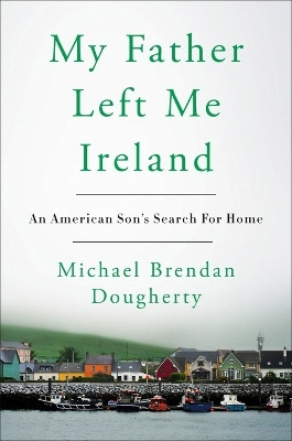 My Father Left Me Ireland(English, Hardcover, unknown)