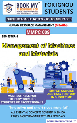 IGNOU MMPC 009 Management of Machines and Materials Quick Readable Notes | Important Topic-wise Conceptual Notes | Master of Business Administration – Human Resource Management (MBAHM)  - Best IGNOU exam preparation book(Paperback, BMA Publication)
