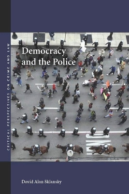 Democracy and the Police(English, Hardcover, Sklansky David Alan)
