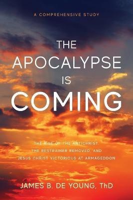 The Apocalypse Is Coming(English, Paperback, de Young James B)