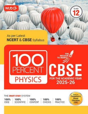 MTG CBSE Class-12 100 Percent Physics For 2025-26 Board Exam | As Per Latest NCERT & CBSE Syllabus | Chapter-Wise Question Bank, Theory, Diagrams Available All in One Book(English, Hardcover, MTG Editorial Board)