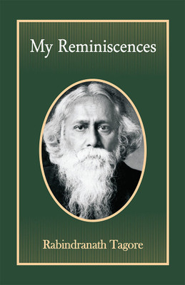 My Reminiscences(Paperback, Rabindranath Tagore)