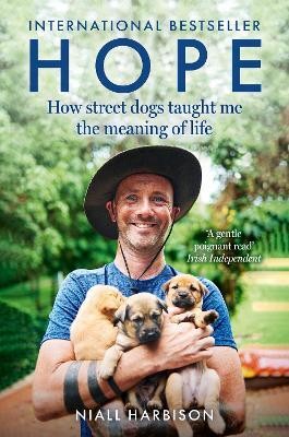 Hope - How Street Dogs Taught Me the Meaning of Life(English, Paperback, Harbison Niall)