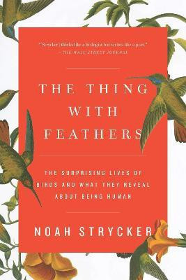 The Thing with Feathers(English, Paperback, Strycker Noah)