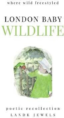 LONDON BABY WILDLIFE 2023(English, Paperback, JEWELS LANDE)
