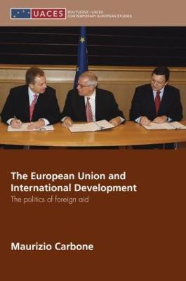 The European Union and International Development(English, Hardcover, Carbone Maurizio)