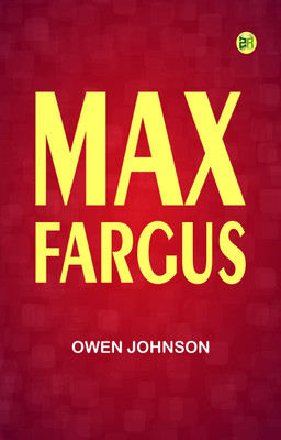 Max Fargus(Paperback, Owen Johnson)