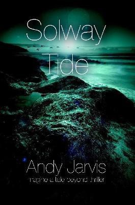 Solway Tide(English, Paperback, Jarvis Andy)