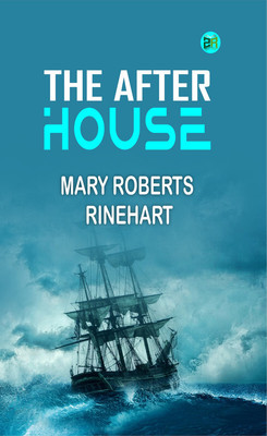 The After House(Paperback, Mary Roberts Rinehart)