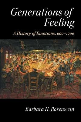 Generations of Feeling(English, Paperback, Rosenwein Barbara H.)