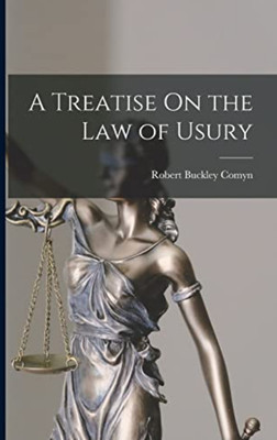 Treatise on the Law of Usury (From the
London ed.)(Paperback, Comyn buckley Robert)