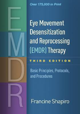 Eye Movement Desensitization and Reprocessing (EMDR) Therapy, Third Edition(English, Hardcover, Shapiro Francine)