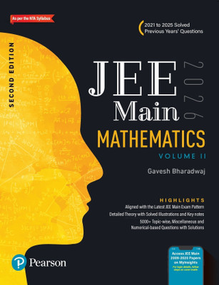 Pearson JEE Main Mathematics Vol 2 – 2026 | As Per NTA Syllabus | 2021 to 2025 Solved Previous Years’ Questions | 5000+ Topic-wise, Miscellaneous and Numerical–Based Questions with Solutions | Aligned with the Latest JEE Main Exam Pattern | Access JEE Main 2009-2020 Papers on MyInsights | 2nd Editio