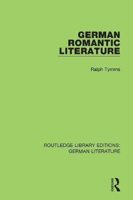 German Romantic Literature(English, Paperback, Tymms Ralph)