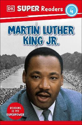 DK Super Readers Level 4 Martin Luther King, Jr(English, Paperback, DK)