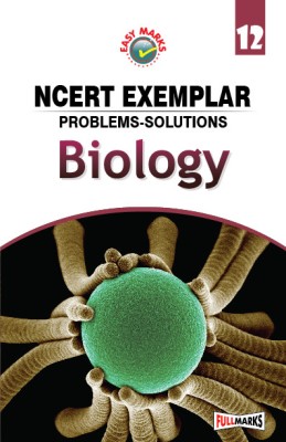 EASY Marks NCERT Exemplar Problems-Solutions Biology Class 12 (2022-23)(English, Paperback, Ajay Anand)