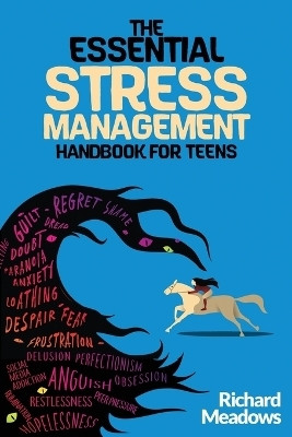 The Essential Stress Management Handbook for Teens(English, Paperback, Meadows Richard)