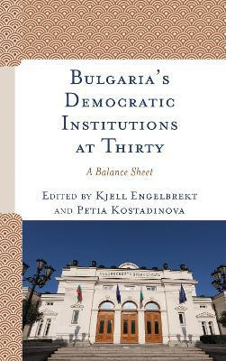 Bulgaria's Democratic Institutions at Thirty(English, Hardcover, unknown)