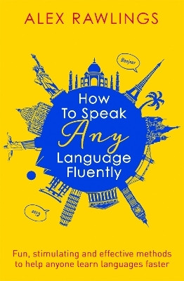 How to Speak Any Language Fluently(English, Paperback, Rawlings Alex)