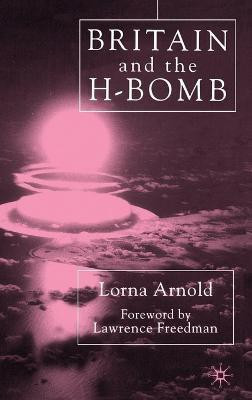 Britain and the H-Bomb(English, Hardcover, Arnold L.)