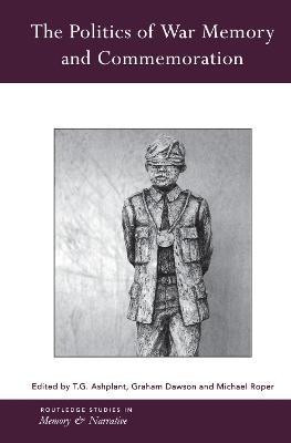 The Politics of War Memory and Commemoration(English, Paperback, unknown)